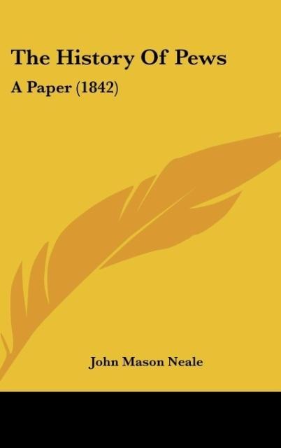 The History Of Pews: A Paper (1842)