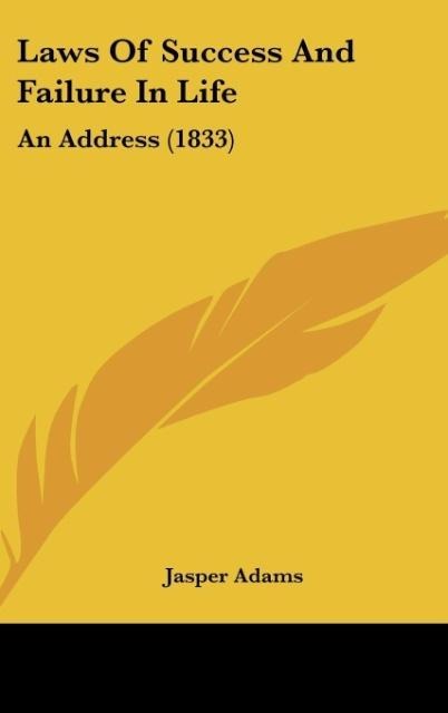 Laws Of Success And Failure In Life: An Address (1833)