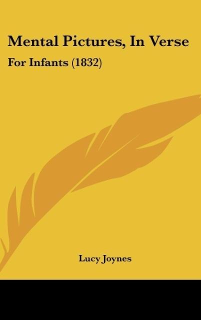 Mental Pictures, In Verse: For Infants (1832)