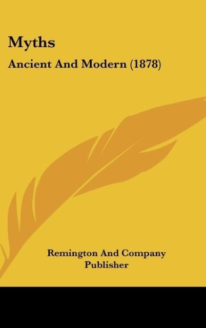 Myths: Ancient And Modern (1878)