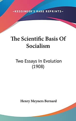 The Scientific Basis Of Socialism: Two Essays In Evolution (1908)
