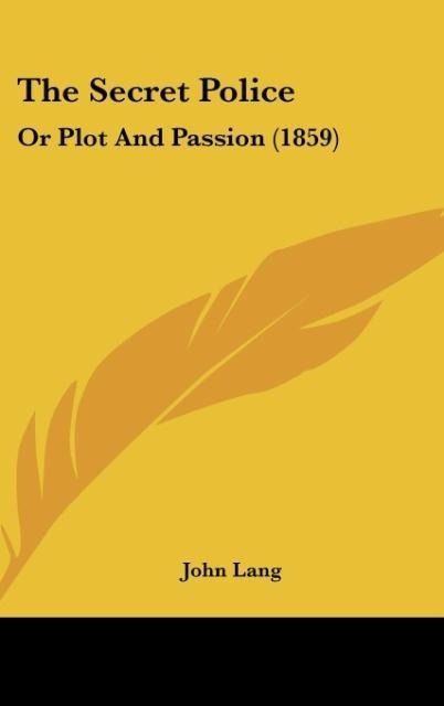 The Secret Police: Or Plot And Passion (1859)