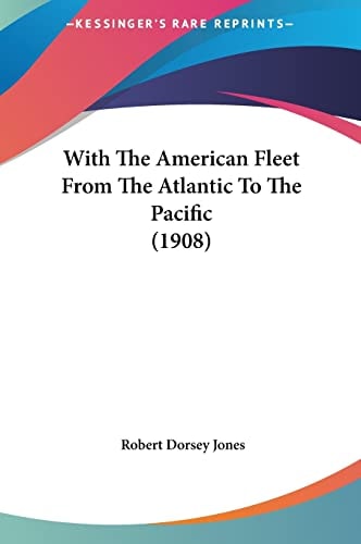 With The American Fleet From The Atlantic To The Pacific (1908)