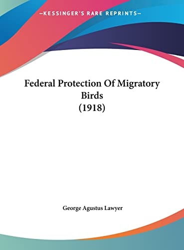 Federal Protection Of Migratory Birds (1918)