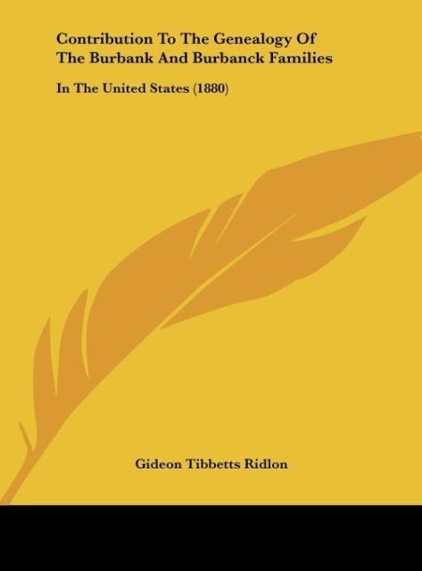 Contribution To The Genealogy Of The Burbank And Burbanck Families: In The United States (1880)