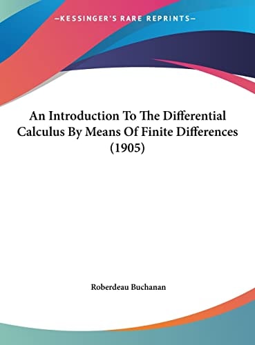 An Introduction To The Differential Calculus By Means Of Finite Differences (1905)