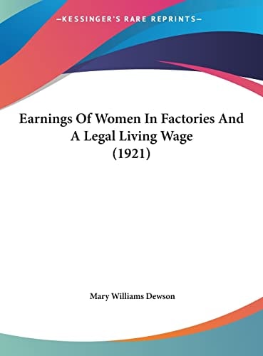 Earnings Of Women In Factories And A Legal Living Wage (1921)