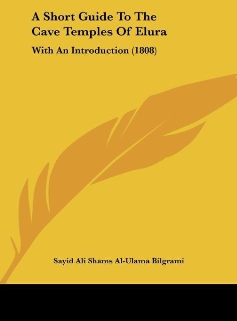 A Short Guide To The Cave Temples Of Elura: With An Introduction (1808)