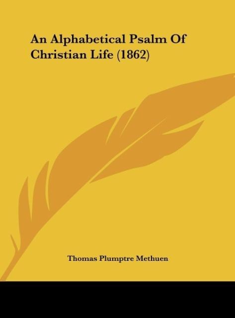 An Alphabetical Psalm Of Christian Life (1862)