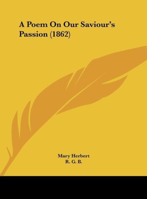 A Poem On Our Saviours Passion (1862)