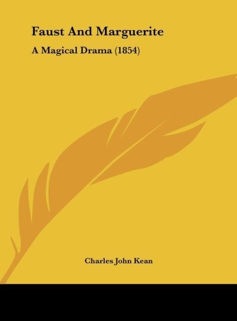 Faust And Marguerite: A Magical Drama (1854)