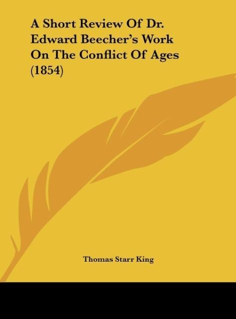 A Short Review Of Dr. Edward Beechers Work On The Conflict Of Ages (1854)