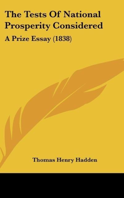 The Tests Of National Prosperity Considered: A Prize Essay (1838)