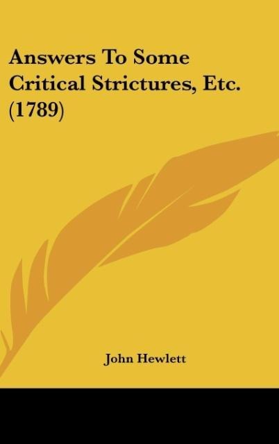 Answers To Some Critical Strictures, Etc. (1789)