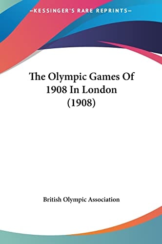 The Olympic Games Of 1908 In London (1908)