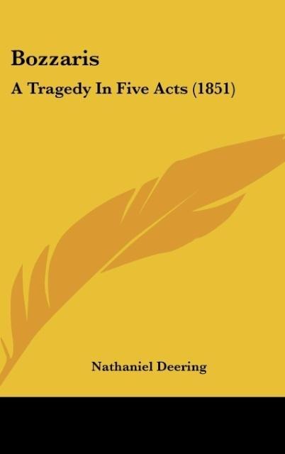 Bozzaris: A Tragedy In Five Acts (1851)