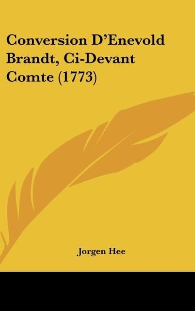 Conversion DEnevold Brandt, Ci-Devant Comte (1773)