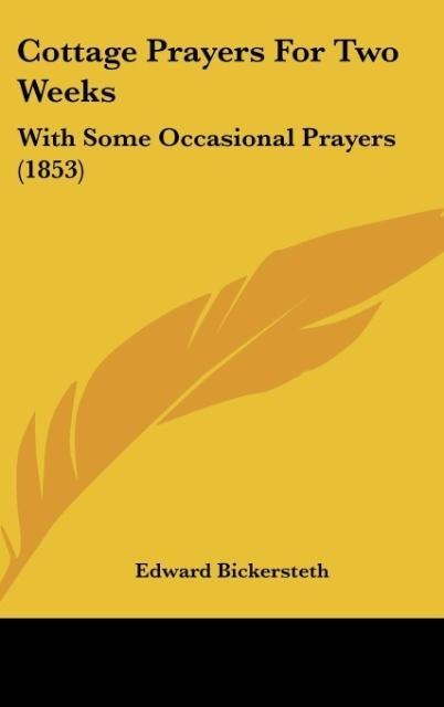 Cottage Prayers For Two Weeks: With Some Occasional Prayers (1853)