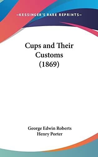 Cups and Their Customs (1869)