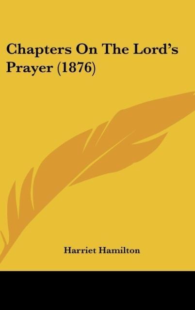 Chapters On The Lords Prayer (1876)
