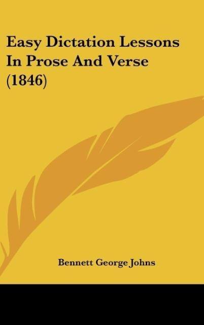 Easy Dictation Lessons In Prose And Verse (1846)