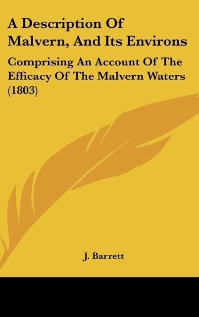 A Description Of Malvern, And Its Environs: Comprising An Account Of The Efficacy Of The Malvern Waters (1803)