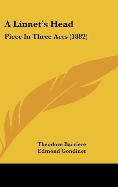A Linnets Head: Piece In Three Acts (1882)