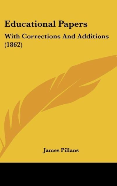 Educational Papers: With Corrections And Additions (1862)