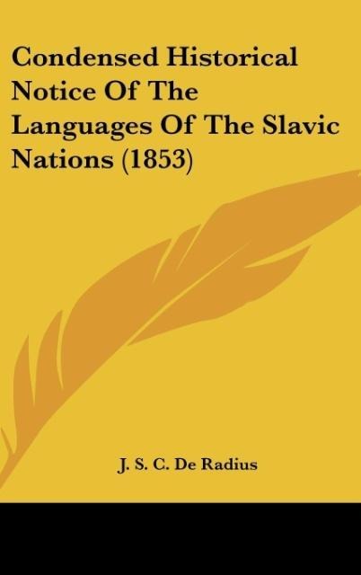 Condensed Historical Notice Of The Languages Of The Slavic Nations (1853)