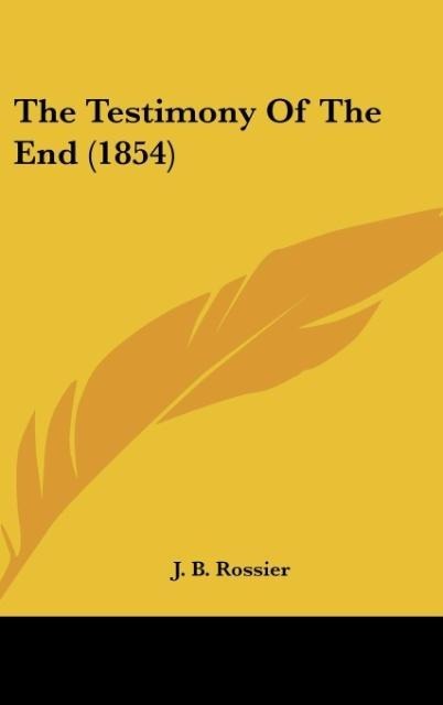 The Testimony Of The End (1854)