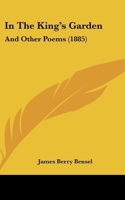 In The Kings Garden: And Other Poems (1885)
