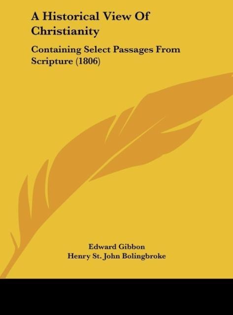 A Historical View Of Christianity: Containing Select Passages From Scripture (1806)