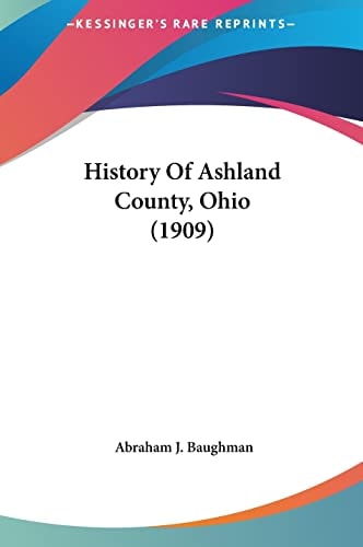 History Of Ashland County, Ohio (1909)