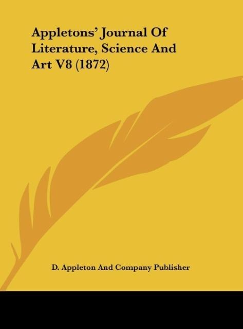 Appletons Journal Of Literature, Science And Art V8 (1872)