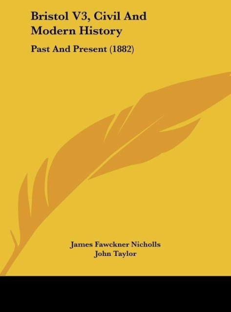 Bristol V3, Civil And Modern History: Past And Present (1882)