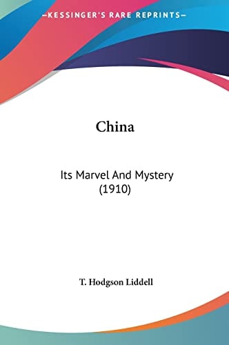 China: Its Marvel And Mystery (1910)