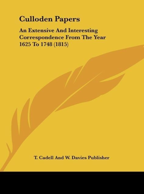 Culloden Papers: An Extensive And Interesting Correspondence From The Year 1625 To 1748 (1815)