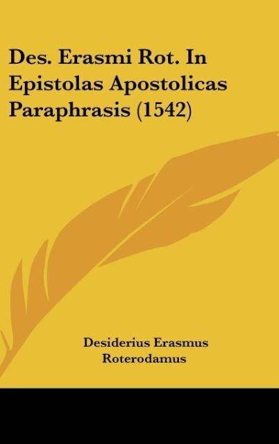 Des. Erasmi Rot. In Epistolas Apostolicas Paraphrasis (1542)