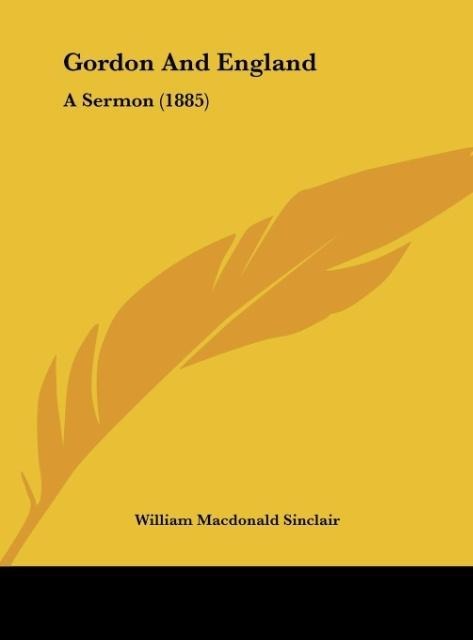 Gordon And England: A Sermon (1885)