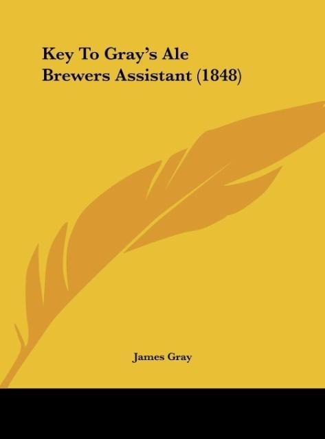 Key To Grays Ale Brewers Assistant (1848)