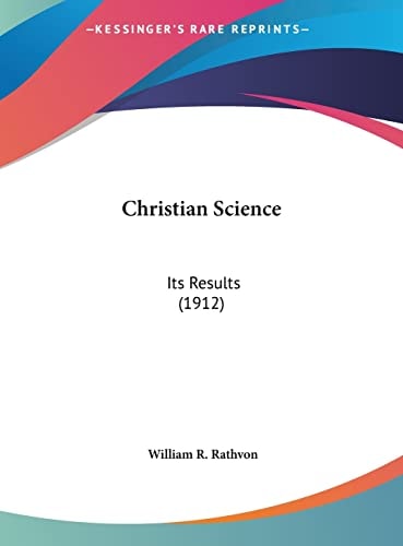 Christian Science: Its Results (1912)