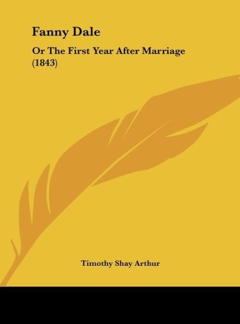 Fanny Dale: Or The First Year After Marriage (1843)