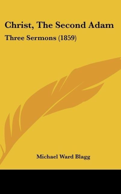 Christ, The Second Adam: Three Sermons (1859)