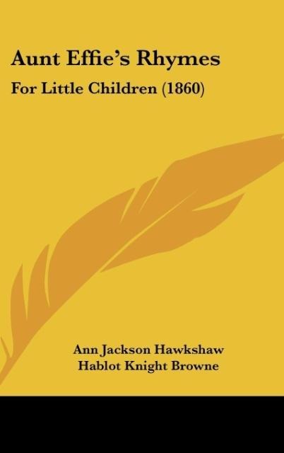 Aunt Effies Rhymes: For Little Children (1860)