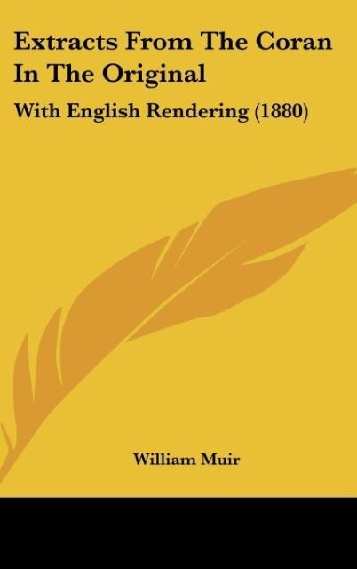 Extracts From The Coran In The Original: With English Rendering (1880)