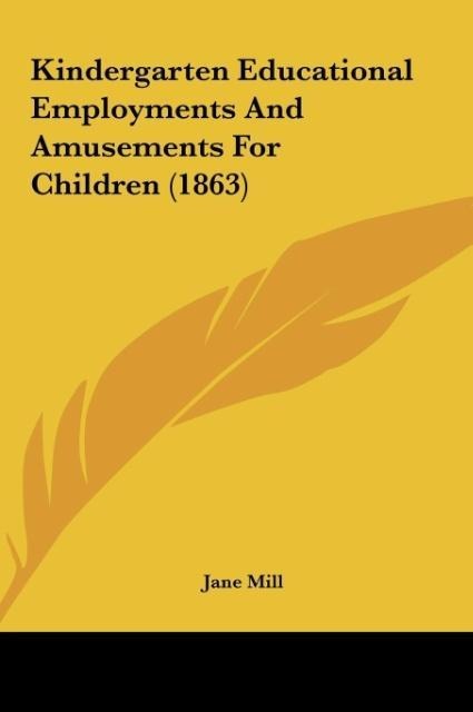 Kindergarten Educational Employments And Amusements For Children (1863)