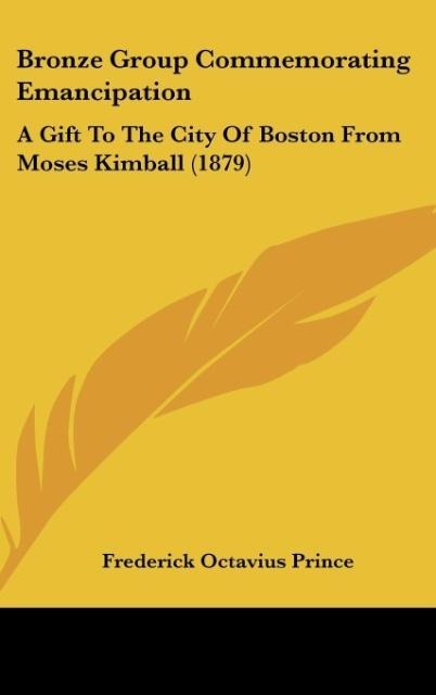 Bronze Group Commemorating Emancipation: A Gift To The City Of Boston From Moses Kimball (1879)