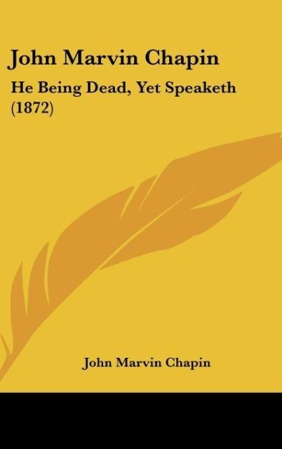 John Marvin Chapin: He Being Dead, Yet Speaketh (1872)