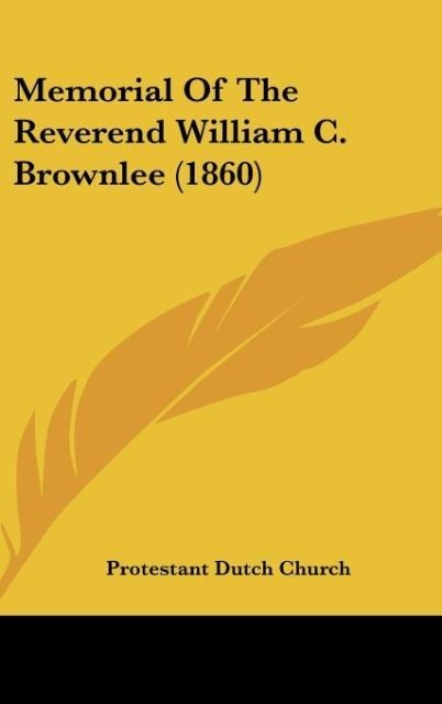 Memorial Of The Reverend William C. Brownlee (1860)