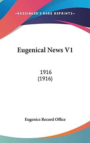 Eugenical News V1: 1916 (1916)